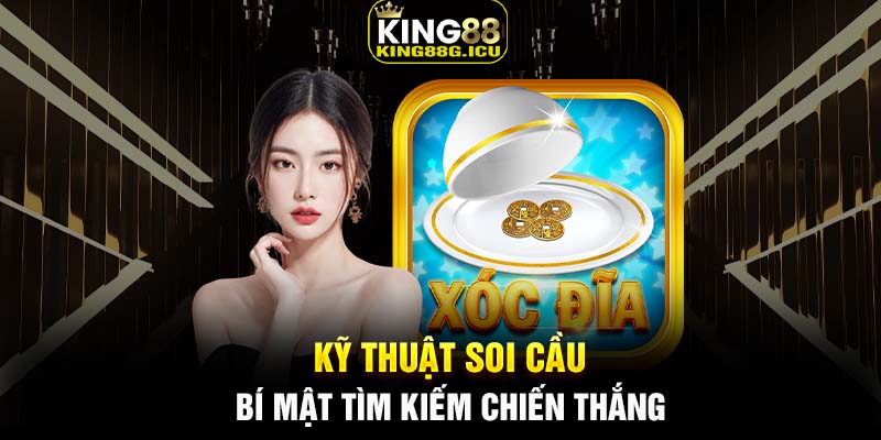 Kỹ thuật soi cầu - Bí mật tìm kiếm chiến thắng